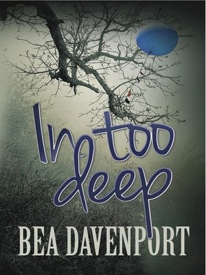 cover image of In Too Deep